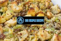Delicious Thanksgiving Stuffing with Sausage and Apples | 101 Simple Recipe