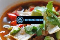 The Easiest and Most Delicious Pioneer Woman Chicken Tortilla Soup | 101 Simple Recipe