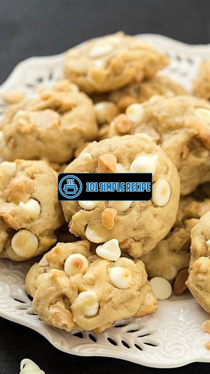 Toll House White Chocolate Macadamia Nut Cookies | 101 Simple Recipe
