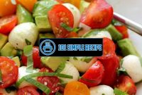 Deliciously Fresh Tomato Mozzarella Avocado Salad | 101 Simple Recipe
