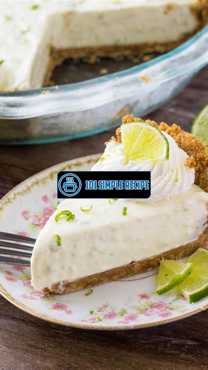 How to Make a Delicious Traditional Key Lime Pie Without Baking | 101 Simple Recipe