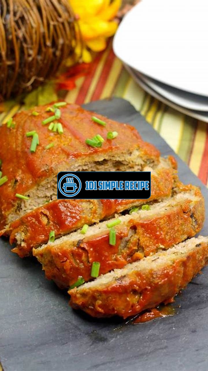 Delicious & Easy Turkey Meatloaf Recipe | 101 Simple Recipe