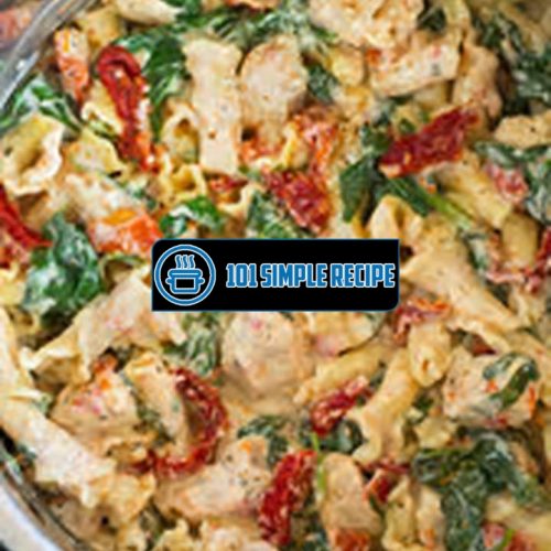 Discover Delicious Tuscan Chicken Pasta Made Easy | 101 Simple Recipe