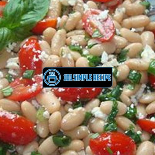 Create a Delicious Tuscan White Bean Salad | 101 Simple Recipe