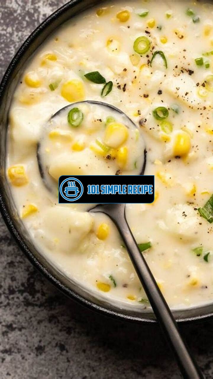 Delicious Vegan Corn Chowder Recipe | 101 Simple Recipe