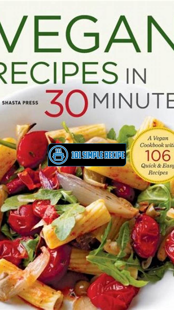 Discover the Best Vegan Recipe Books on Amazon | 101 Simple Recipe