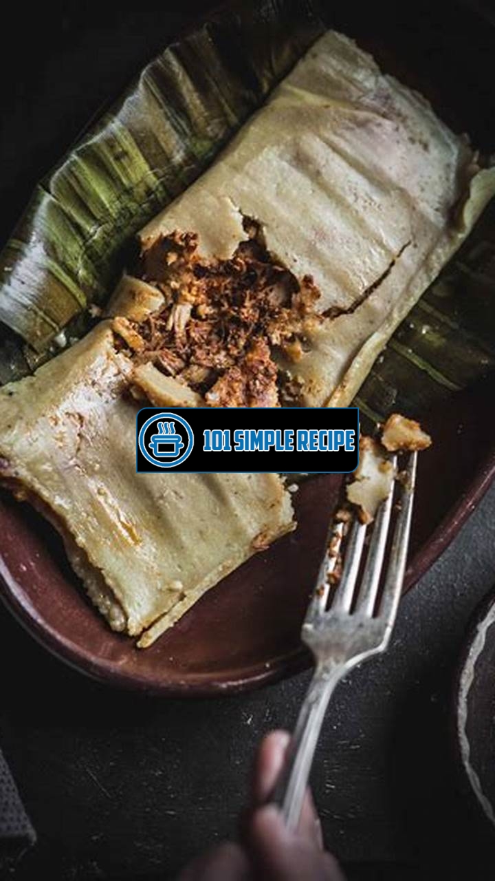 The Delicious and Healthy Vegan Banana Leaf Tamales Recipe | 101 Simple Recipe