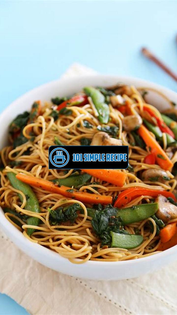 Create Delicious Vegetarian Lo Mein at Home | 101 Simple Recipe