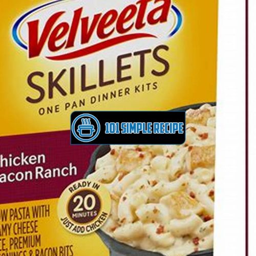 Delicious Velveeta Skillets Chicken Bacon Ranch Recipe | 101 Simple Recipe