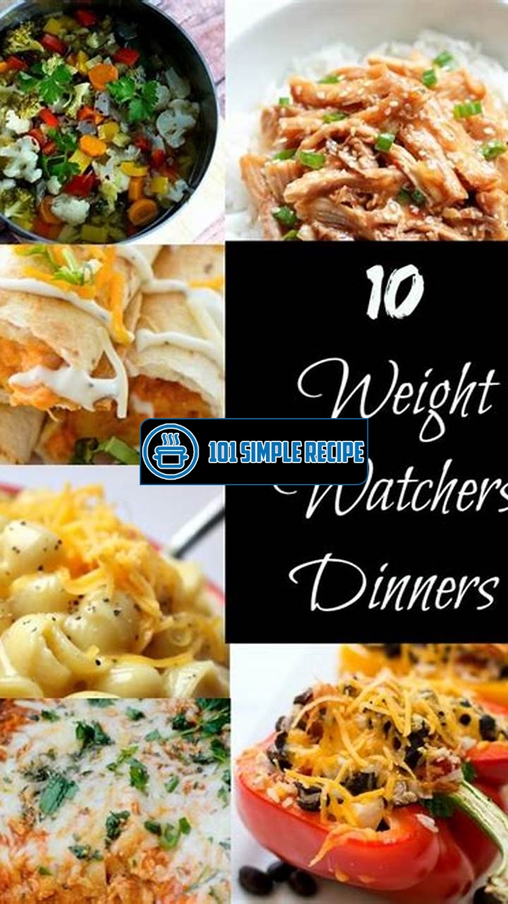 Delicious Dinner Recipes for Weight Watchers | 101 Simple Recipe