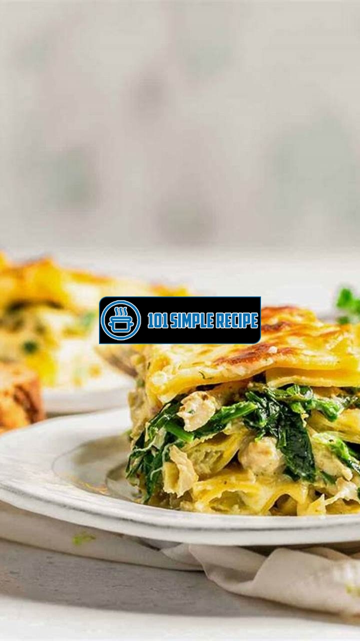 Delicious Homemade White Chicken Lasagna Recipe | 101 Simple Recipe
