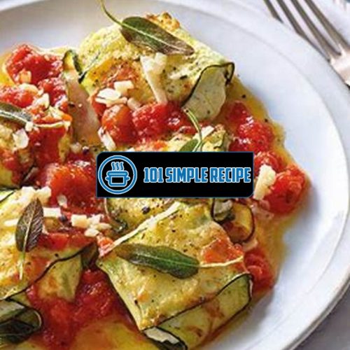 Delicious and Healthy Zucchini Ravioli for Low Carb Diets | 101 Simple Recipe